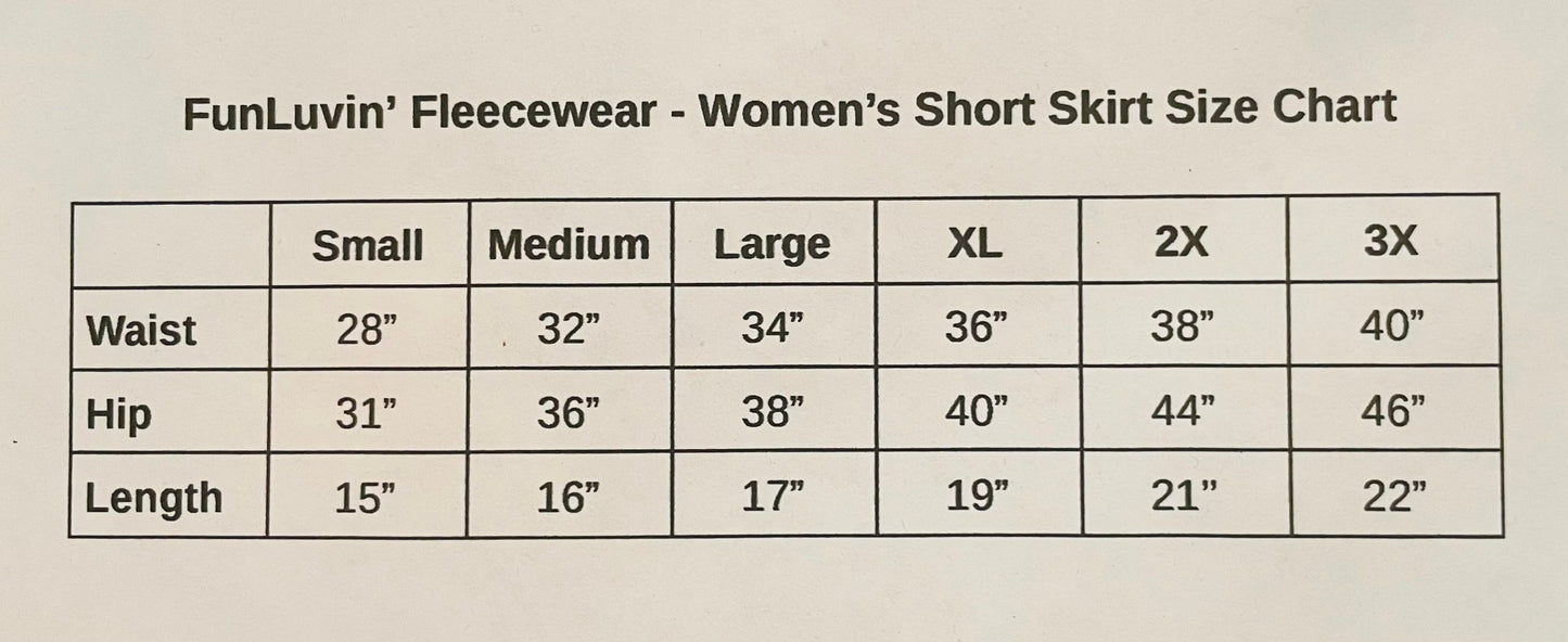 Explore the size chart for the FunLuvin' Fleece Skirt by FunLuvin' Fleecewear. Available in sizes from Small to 3X, this skirt features a comfortable elastic waistband and cozy anti-pill fleece. Measurements include a Waist of 28"-40", Hip of 31"-46", and Length of 15"-22".